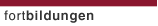 FORTBILDUNGEN
